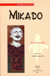Mikado, Andrée Gagné, nouvelles