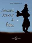 Secret joueur de fl&ucirc;te