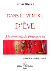 Dans le ventre d'&Egrave;ve, Sylvie B&eacute;rub&eacute;, d&eacute;veloppement personnel, f&eacute;minit&eacute;