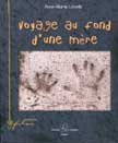 Voyage au fond dune m&egrave;re